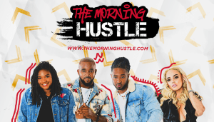 The Morning Hustle